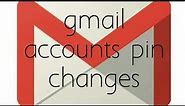 how to gmail account pin change