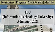 ITU (Information Technology University) Admission 2021 | itu university lahore