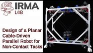 Design of a Planar Cable-Driven Parallel Robot for Non Contact Tasks