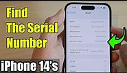 iPhone 14's/14 Pro Max: How to Find The Serial Number