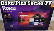Roku Plus Series 4K HDR QLED Smart TV 55" Class Dolby Vision Dolby Atmos Unboxing Setup Review