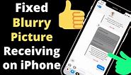 7 Ways to Fix Blurry iMessage Photos in iOS 17 on iPhone (2024)