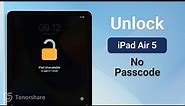 How to Unlock iPad Air 5 without Passcode or iTunes