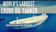 Euronav Oceania - Largest Crude Oil Tanker in the World