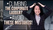 5 Mistakes Professionals Make Climbing the Corporate Ladder (Executive Coaching)
