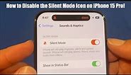 How to Disable the Silent Mode Icon on iPhone 15 Pro