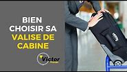 Conseil: Choisir la meilleure valise de cabine | Victor Voyage