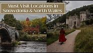 MUST VISIT LOCATIONS IN SNOWDONIA & NORTH WALES