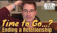 Time to Go? (Ending a Relationship) - Tapping with Brad Yates