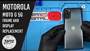 Motorola Moto G 5G (2022) Teardown and Framed Display Replacement