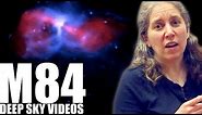 M84 - Feedback and Bubbles - Deep Sky Videos