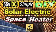 Solar Electric Space Heater Easy DIY! Parabolic 55V DC direct power by solar panel array #solarheat