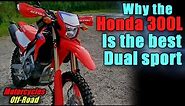 Top Reasons why the Honda crf300L is the best dual sport motorcycle