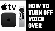 Apple TV How To Turn Off Voice Over - Turn Off Voice Over, Narration, Audio Description Apple TV