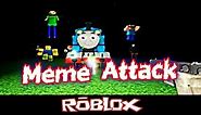 Meme Attack By no_animez [Roblox]