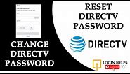 How to Reset Directv Password? Directv Password Reset | Directv Reset Password