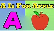 A Is For Apple - Nursery Rhymes for Kids