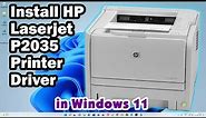 How to Manually Install HP LaserJet P2035 Printer Driver in Windows 11 PC or Laptop