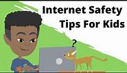 Internet Safety Tips for Kids