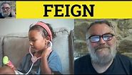 🔵 Feign Meaning - Feigned Examples - Define Feign - Feign Feigned Feigning - English Vocabulary