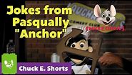 Jokes & Puns for Kids from Pasqually - "Anchor" | Chuck E. Shorts