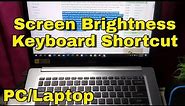 How to increase or decrease screen brightness using keyboard shortcut