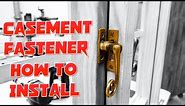 How to Install a Traditional Casement Window Fastener