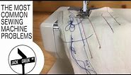 Sewing Machine Problems: The Most Common Issues