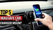Top 5 Best Magsafe Car Mount Charger |✅ Best Car Magsafe Charger For I phone✅