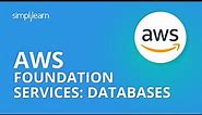 AWS Foundation Services: Databases | AWS Tutorial | Simplilearn