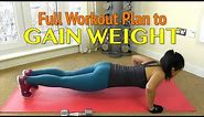 Workout Plan to GAIN WEIGHT for Women
