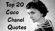 Top 20 Coco Chanel Quotes || The French fashion designer