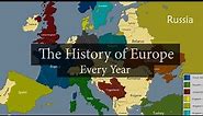 The History of Europe [2600 BC - 2020 AD] Every year