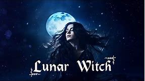 Music for a Lunar Witch 🌙 - Witchcraft Music - ✨ Magical, Fantasy, Witchy Music Playlist
