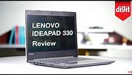 Lenovo Ideapad 330 Review | Digit.in