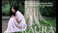 RAURA "New Style Meditation"癒しの音色 CrystalSinging Bowl /クリスタルボウル