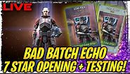 7 STAR ECHO PACK OPENING + TESTING LIVE - Complete Bad Batch Team Gameplay - SWGoH