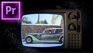 Adobe Premiere Pro Tutorial: Retro vintage film effect in TV screen