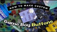 Making Custom Game Boy Buttons!