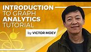 Introduction to Graph Analytics Tutorial - Victor Moey