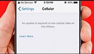 How to Fix " An Update is Required to Use Cellular Data on This iPhone " iOS 17