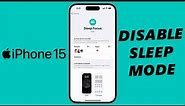 How To Turn OFF Sleep Mode On iPhone 15 & iPhone 15 Pro