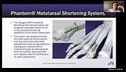 Paragon28 PHANTOM METATARSAL SHORTENING SYSTEM Overview, Technique and Benefits