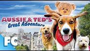 Aussie & Ted's Great Adventure | Full Comedy Dog Movie | Dean Cain, Beverly D'Angelo | FC