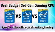 Best Budget 3rd Generation Gaming CPU IN 2023 | i3 vs i5 vs i7 3rd Gen Processor comparison
