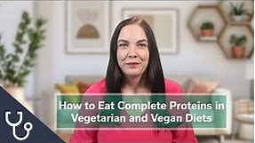 How to Eat Complete Proteins in Vegetarian Diets