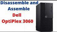 Disassemble and Assemble Dell OptiPlex 3060
