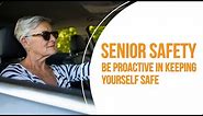 Senior Safety - Be Proactive in keeping yourself safe