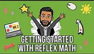 Reflex Math- getting started