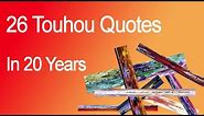 26 Touhou Quotes in 20 Years